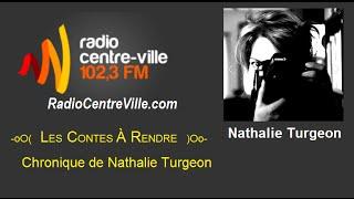 La chronique de Nathalie Turgeon - Les Contes à Rendre 2015-05-28