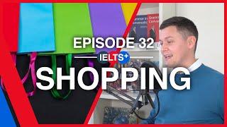 IELTS English Podcast - Speaking Topic: Shopping