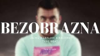 [FREE] LACKU X LEFLOW X BALKAN Type Beat - "BEZOBRAZNA" | Balkan Instrumental 2024