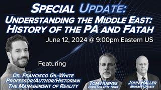 Special Update Understanding the Middle East - History of the PA|Fatah with Dr. Francisco Gil-White