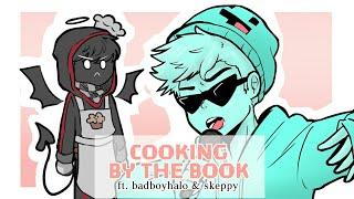 Cooking by the book [ft. BadBoyHalo & Skeppy]