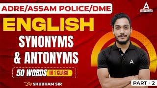 Antonyms And Synonyms For Competitive Exams | Antonyms & Synonyms for ADRE, Assam Police, Apex Bank