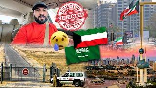 Crossing Border Into Kuwait  - Wife Ko Enter Nahi Hone Diya  Tour Gone Wrong