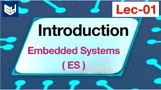 Embedded Systems tutorial for beginners | Lec-01 |  Bhanu Priya