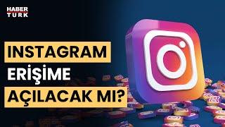 Sosyal medya platformu Instagram ne zaman açılacak? Ozancan Kubilay değerlendirdi