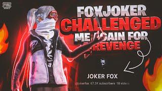 Fox Joker challenge me again for revenge / Did i lost?