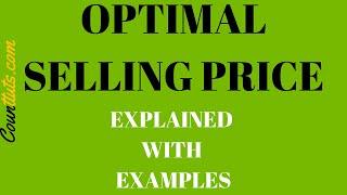 Optimal Selling Price | Explained with Examples