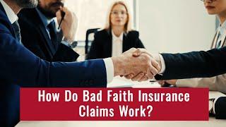 How Do Bad Faith Insurance Claims Work?