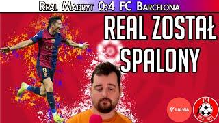 Barcelona spaliła Real | Real Madryt 0:4 FC Barcelona | La Liga