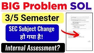 SOL 3/5 Semester SEC SUBJECT Change Problem Solution & SOL SEC Subject Assessment Not Showing issue