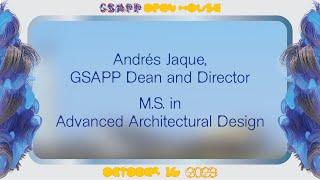 Columbia GSAPP Open House: Master Of Advanced Architecture Design