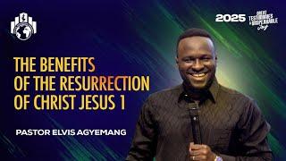 The Benefit Of The Resurrection Of Christ Jesus Part 1 || Full Video || Pastor Elvis