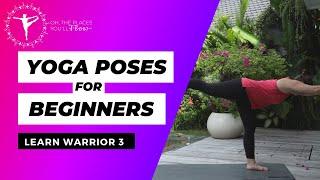 How To Do Warrior 3 -- Learn Beginners Yoga Poses