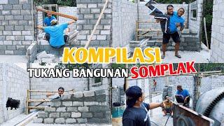 bingung dengan ulah para tukang dan kuli somplak