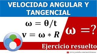 VELOCIDAD ANGULAR Y TANGENCIAL - MOVIMIENTO CIRCULAR UNIFORME (MCU)