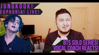 Vocal Coach Reacts! Jungkook! Euphoria! Live! (BTS Solo Breakdowns!)