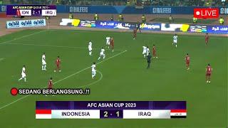  SIARANG  LANGSUNG • TIMNAS INDONESIA VS IRAK • GRUP D • Piala Asia 2023 Qatar