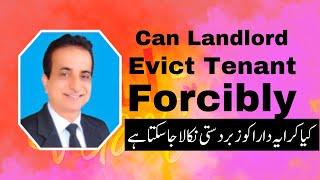 Can Landlord Evict Tenant Forcibly  | Iqbal International Law Services®