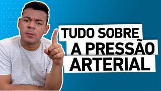 Tudo sobre PRESSÃO ARTERIAL