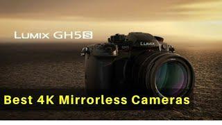 Best 4K Mirrorless Cameras 2018