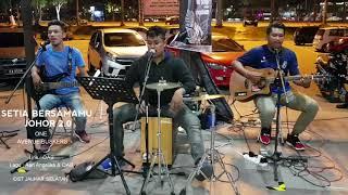 SETIA BERSAMAMU JOHOR 2.0 - ONE AVENUE BUSKERS