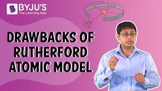 Drawbacks of Rutherford Atomic Model