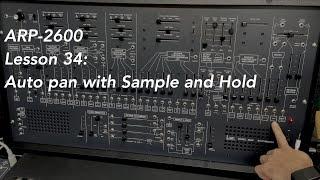 ARP-2600 tutorial Lesson 34: Auto pan with Sample and Hold