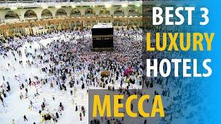 Best 3 Luxury Hotels In Mecca | Mecca  Luxury Best 3 Hotels | best3hotels.com