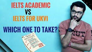 IELTS Academic vs IELTS UKVI