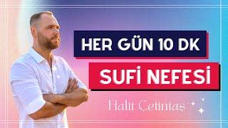 Her gün 10 dakika sufi nefesi. SONUÇLARA İNANAMAYACAKSIN