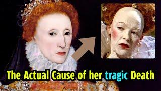 Actual cause of death of Elizabeth I of England | evidence found in history