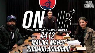 On Air With Sanjay #412  - Malika Mahat And Pramod Agrahari