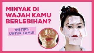 Punya Masalah Minyak Berlebih Pada Wajah? Simak Tips Makeup Ini Untuk Wajah Berminyak!