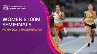 Women's 100m semifinals. FULL replays | Roma 2024