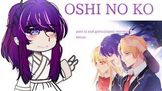 past oshi no ko reacts to??? part 1 short (jyineuon)