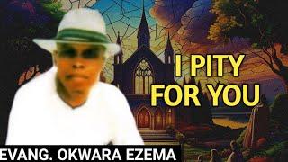 Evang. Okwara Ezema – 'I Pity For You' | Soul-Stirring Igbo Gospel Anthem