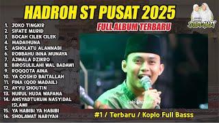 HADROH ST PUSAT 1 JAM FULL ALBUM TERBARU 2025 | VARIASI KOPLO TUNG TAK TUNG