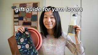 gift ideas for the yarn lover on your list  2024 gift guide for knitters & other fibre artists