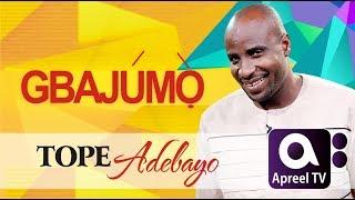 TOPE ADEBAYO on GbajumoTV