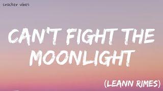 LeAnn Rimes - Cant Fight The Moonlight (Lyrics)