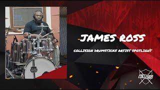 Collision Drumsticks Artist Spotlight - James Ross