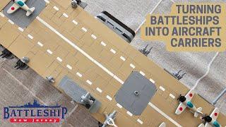 Turning Battleships into Aircraft Carriers