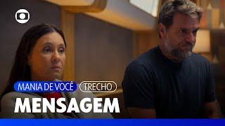 Molina recebe a mensagem de Luma indicando que sabe que ele está vivo! | Mania de Você | TV Globo