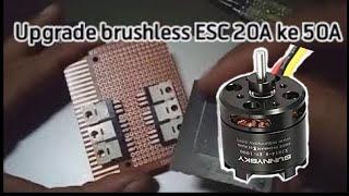 Upgrade ESC 20A ke 46 A. || irfz44n x 6