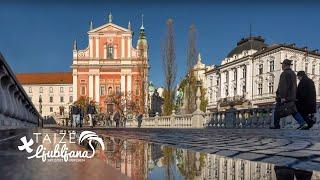 Taizé | Welcome to Ljubljana!