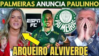 AGORA É OFICIAL! PALMEIRAS ANUNCIA CONTRATAÇÃO DE PAULINHO, SEGUNDO REFORÇO DE 2025.