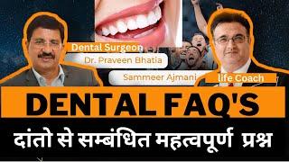 Dr. Praveen Bhatia LIVE in conversation with Life Coach Sameer Ajmani: Teeth FAQs