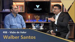 #08 - Visão de Valor com Alberto Marinho | WALBER SANTOS