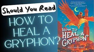 Should you read How to Heal a Gryphon?