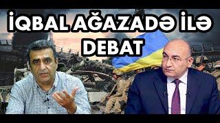 İqbal Ağazadə ilə DEBAT: Rusiya daxilində nə baş verir?